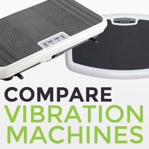 Compare Vibration Machines